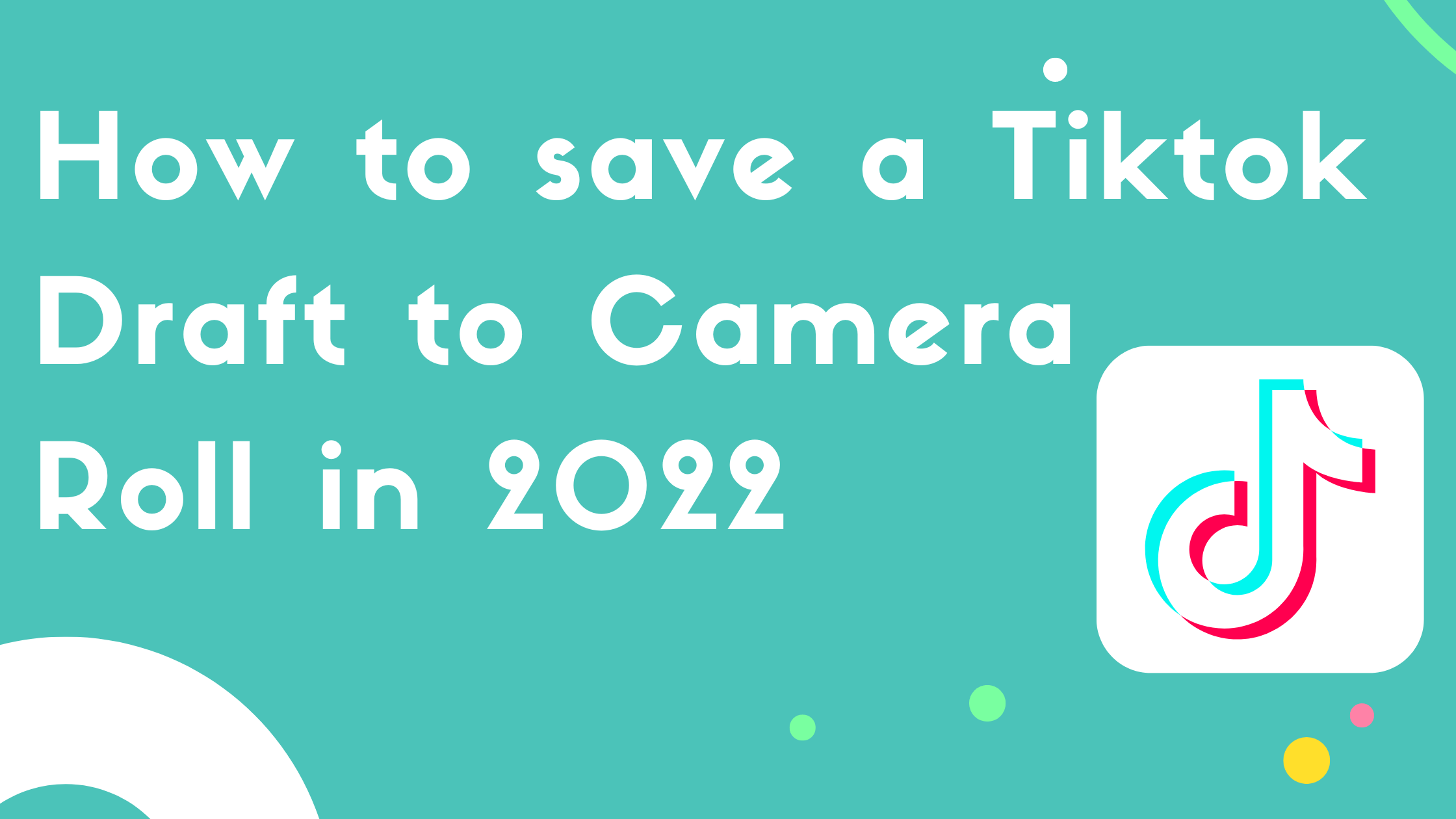 save a Tiktok Draft to Camera Roll