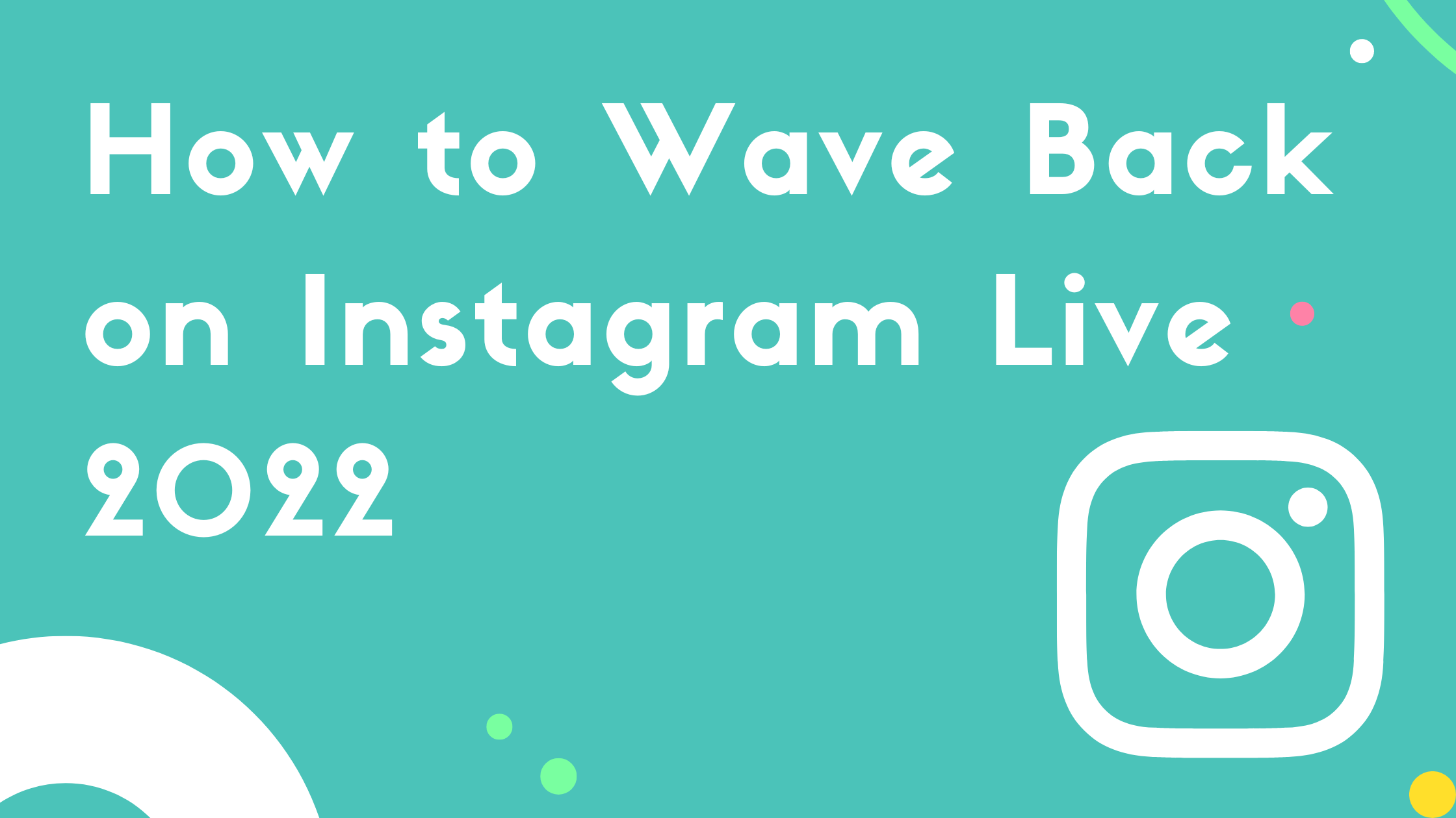 How to Wave Back on Instagram Live 2022