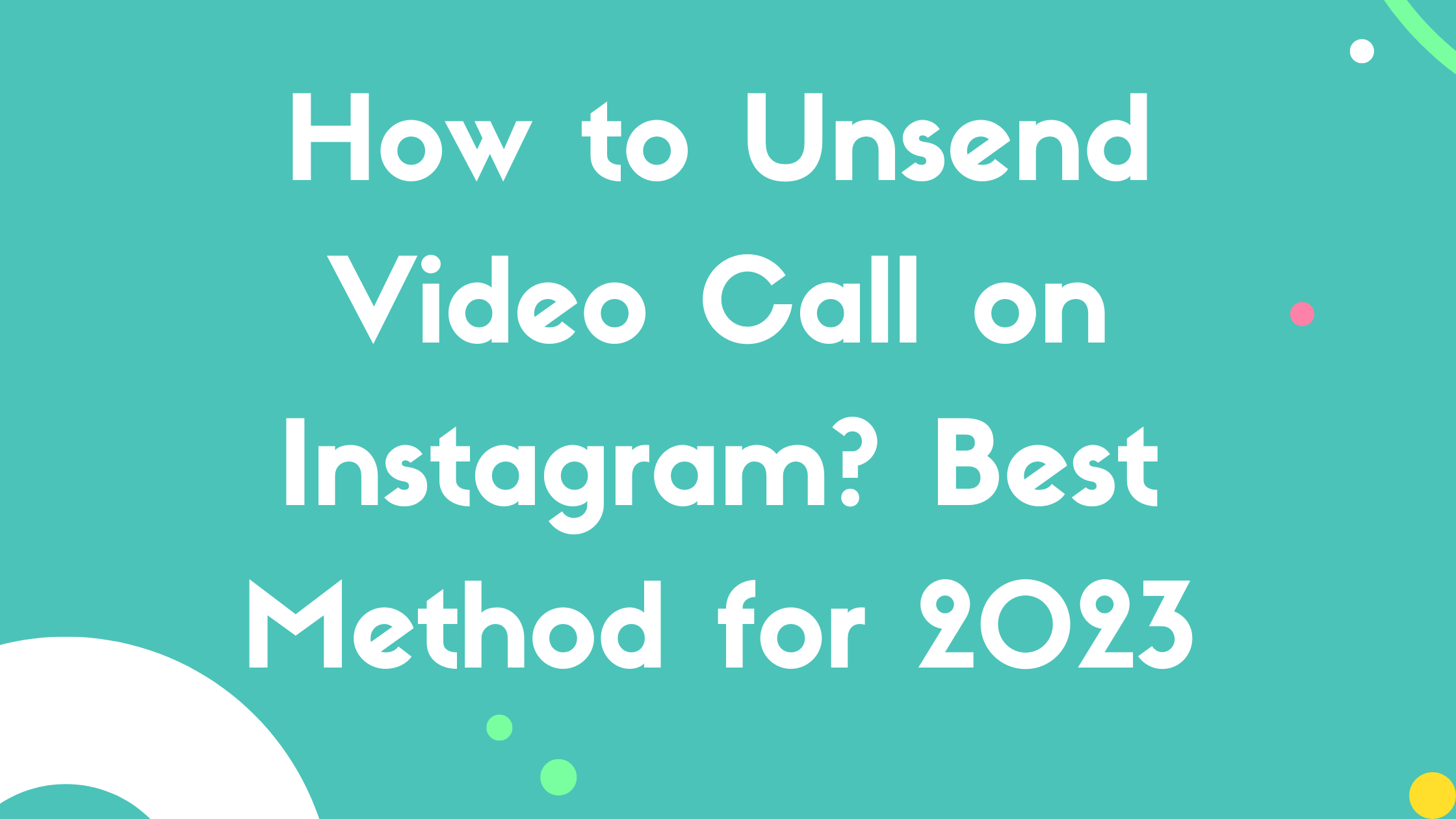 How to Unsend Video Call on Instagram?