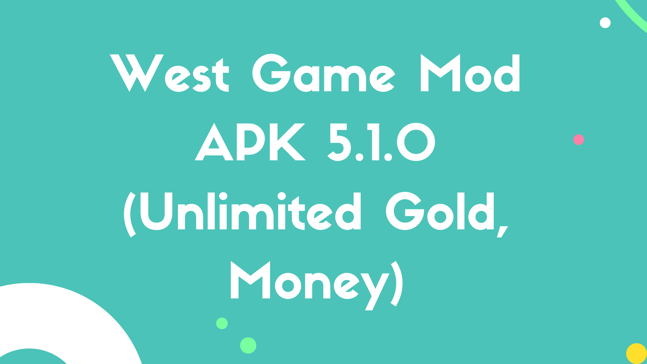 West Game Mod APK 5.1.0 (Unlimited Gold, Money)