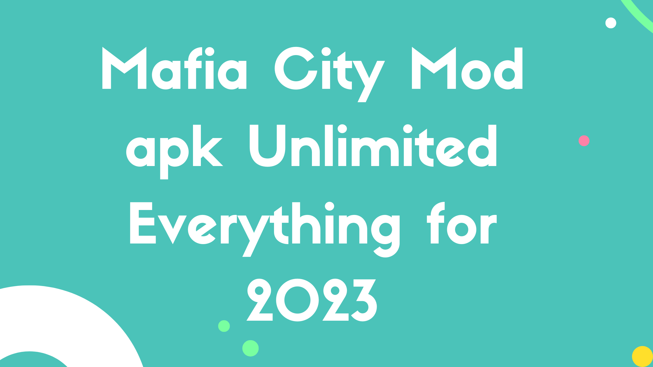 Mafia City Mod apk Unlimited Everything for 2023