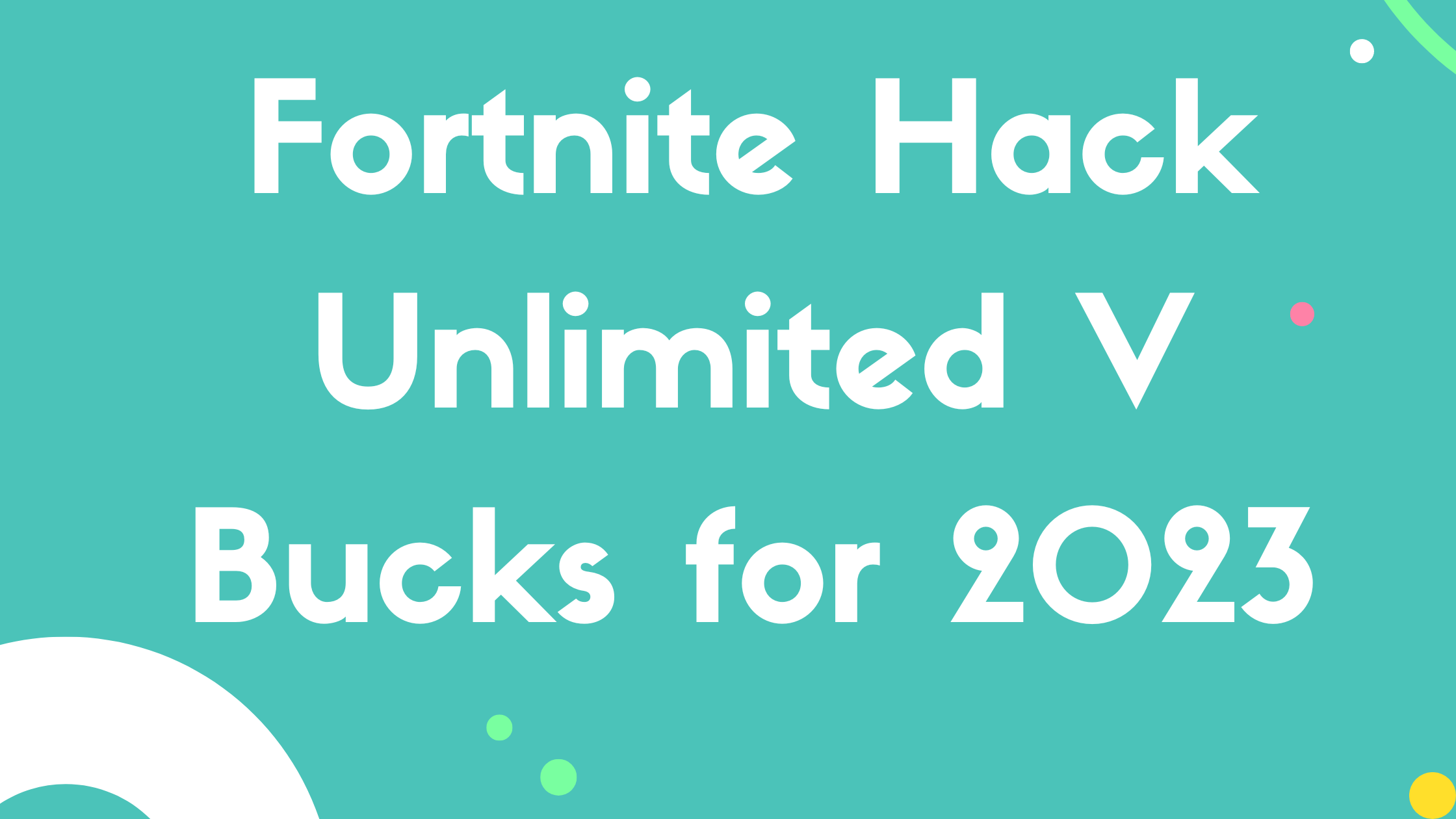 Fortnite Hack Unlimited V Bucks for 2023