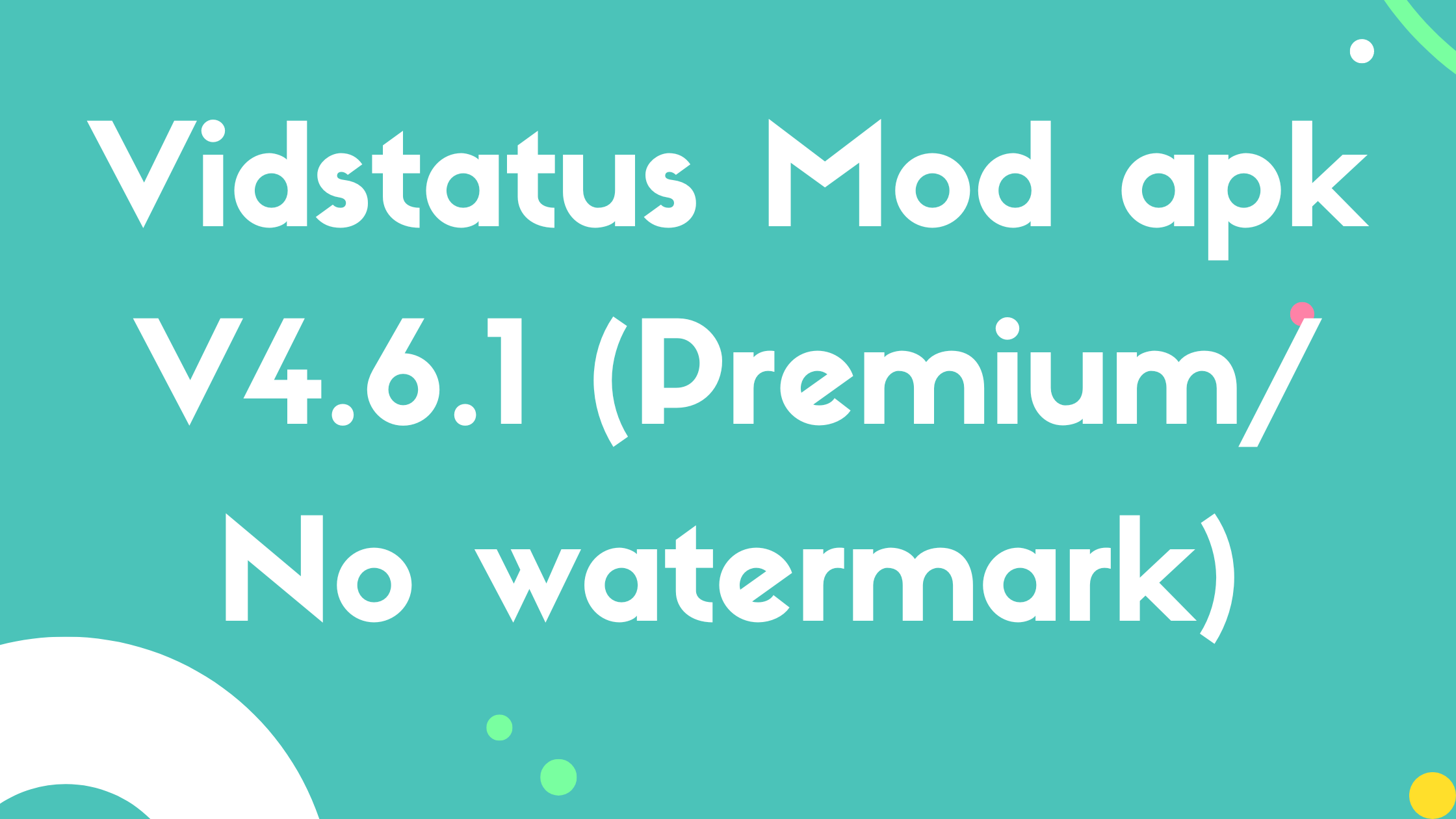 Vidstatus Mod apk V4.6.1 (Premium/ No watermark)