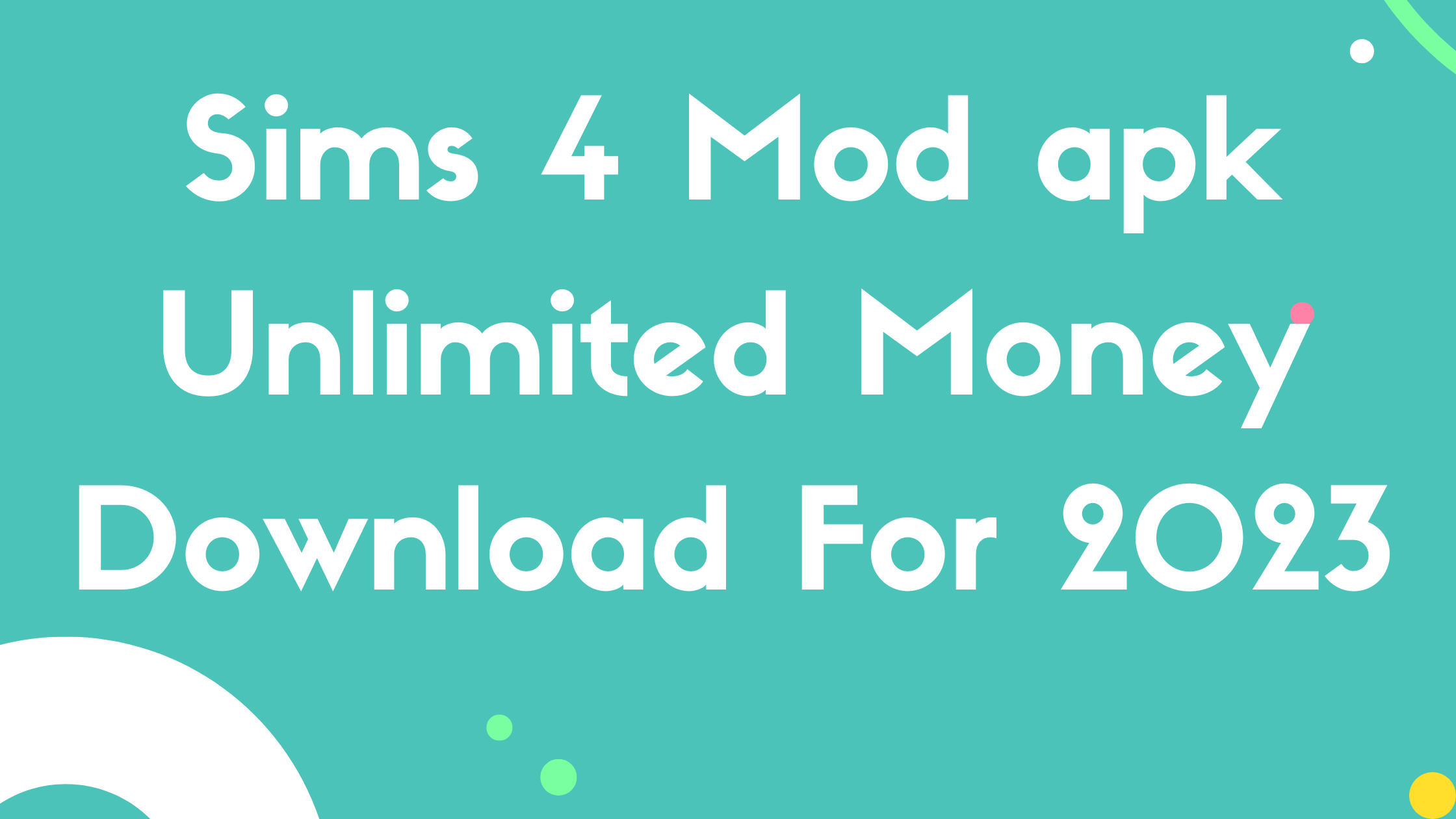 Sims 4 Mod apk Unlimited Money Download For 2023
