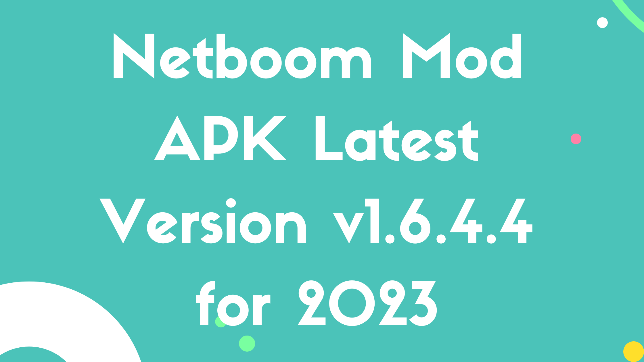 Netboom Mod APK Latest Version v1.6.4.4 for 2023
