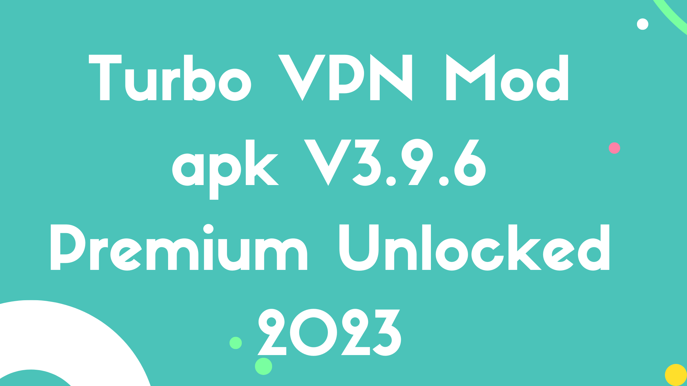 Turbo VPN Mod apk V3.9.6 Premium Unlocked 2023