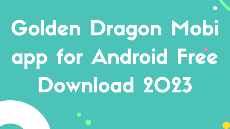 download golden dragon app for android latest version free